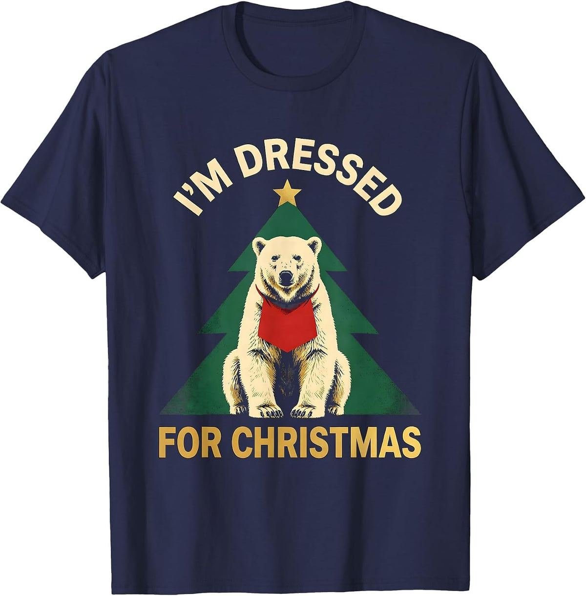 Men's I'm Dressed For Christmas Funny Polar Bear Ugly Christmas T-Shirt - Navy Blue