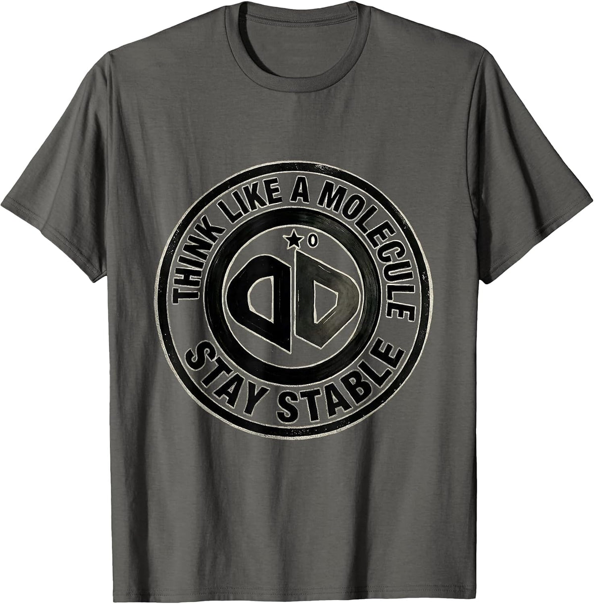 Men's Think Like A Molecule Stay Stable Funny Science Chemistry T-Shirt - Asphalt Grey