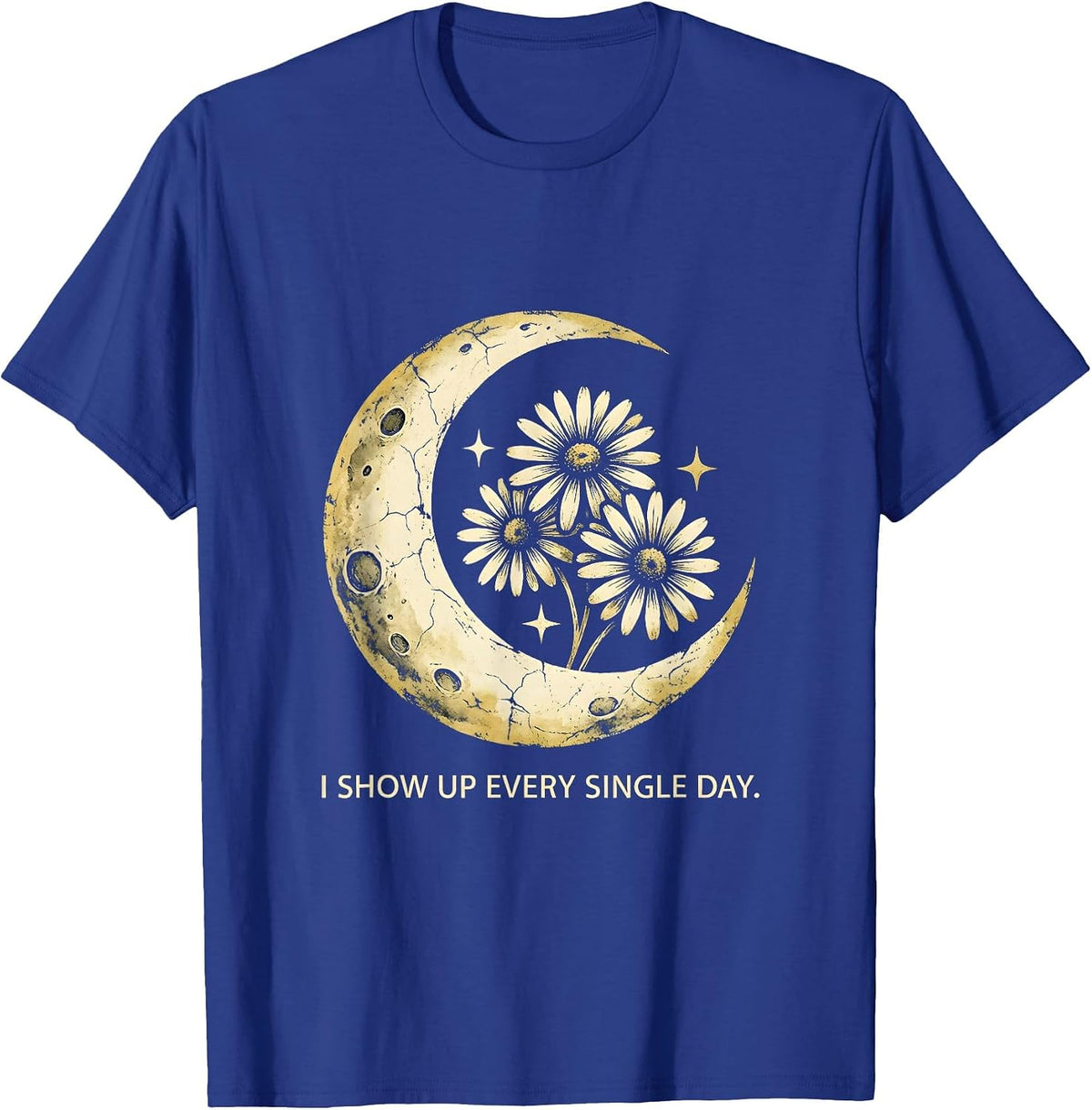 I Show Up Every Single Day Paraprofessional T-Shirt - Royal Blue