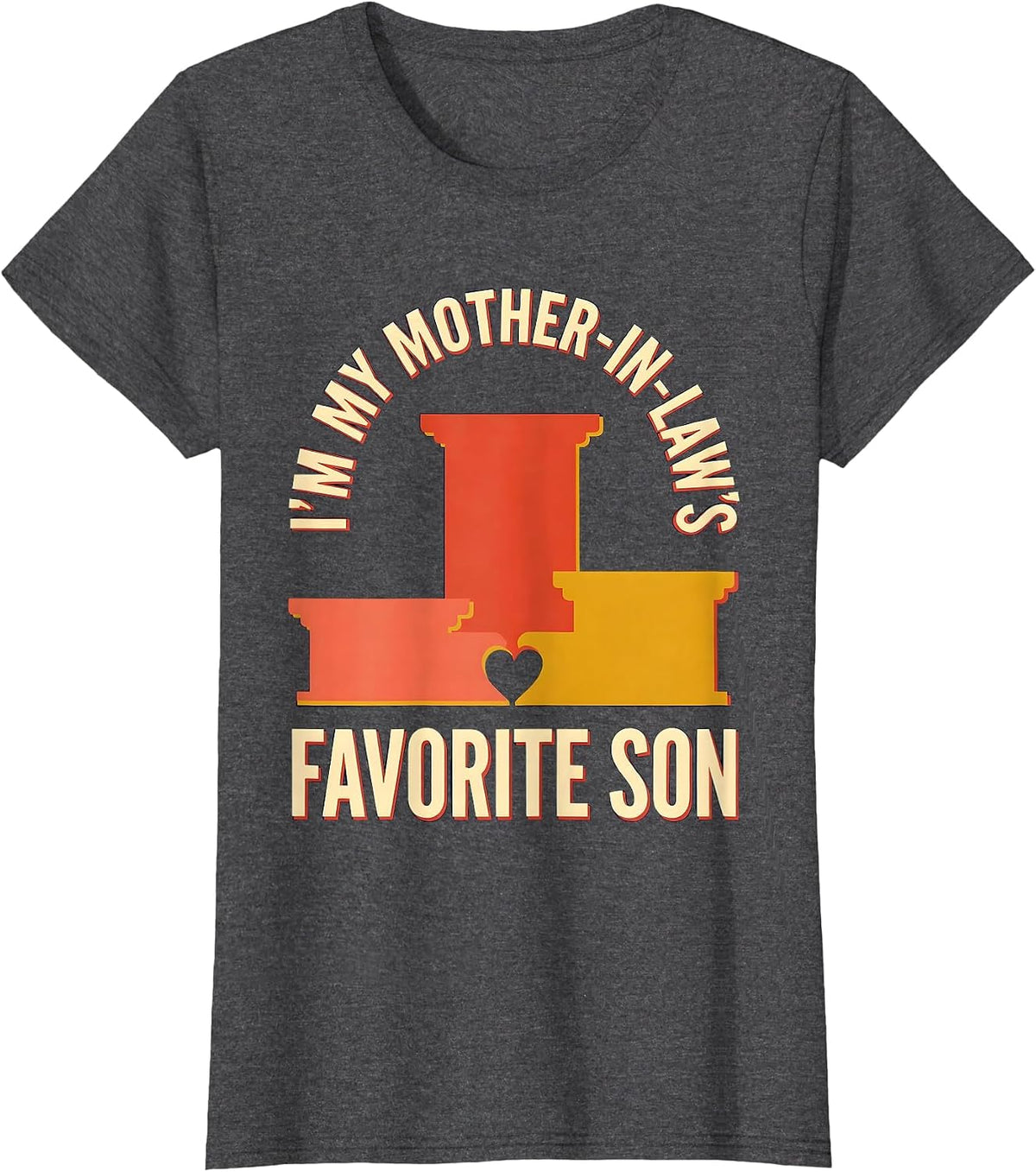 Women's I'm My Mother-In-Law's Favorite Son Funny Family Humor T-Shirt - Dark Heather Grey