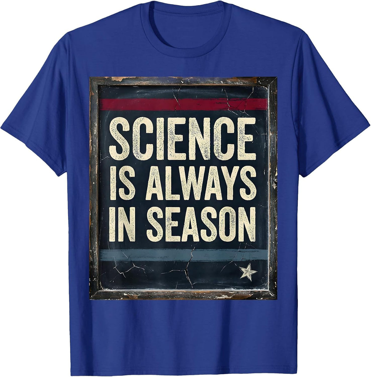 Science Is Always In Season Teacher Design T-Shirt - Royal Blue