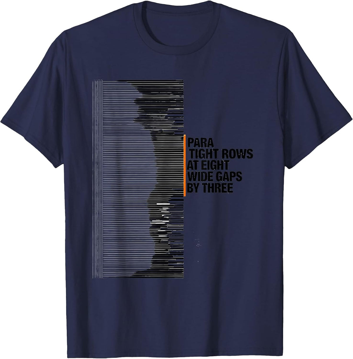 Men's Para: Tight Rows At Eight, Wide Gaps By Three Funny T-Shirt - Navy Blue