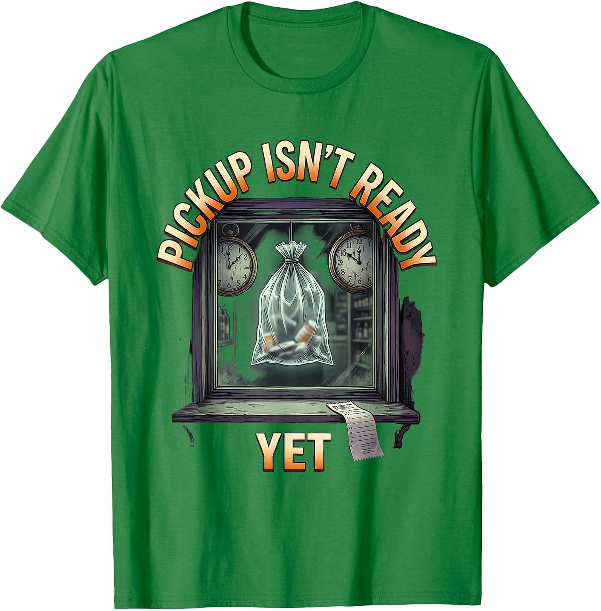 Men's Pickup Isn't Ready Yet Funny Pharmacy Tech Halloween T-Shirt - Kelly Green