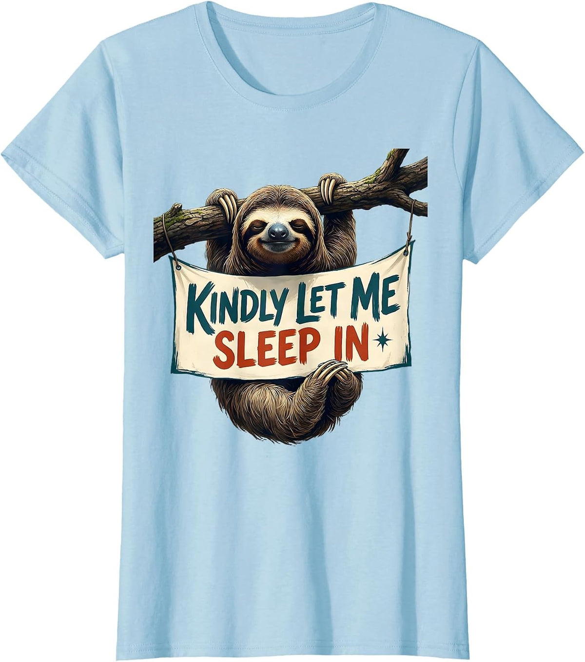 Kindly Let Me Sleep In Funny Sloth Napping Humor T-Shirt - Baby Blue