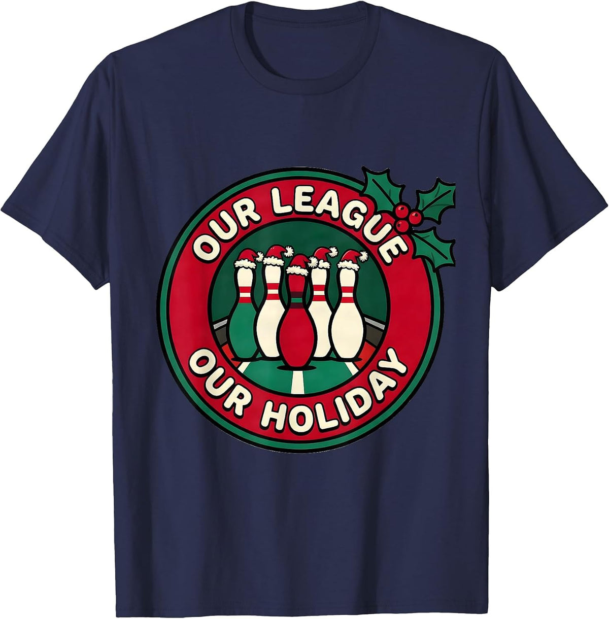 Our League Our Holiday Funny Bowling Christmas Santa Hat T-Shirt - Navy Blue