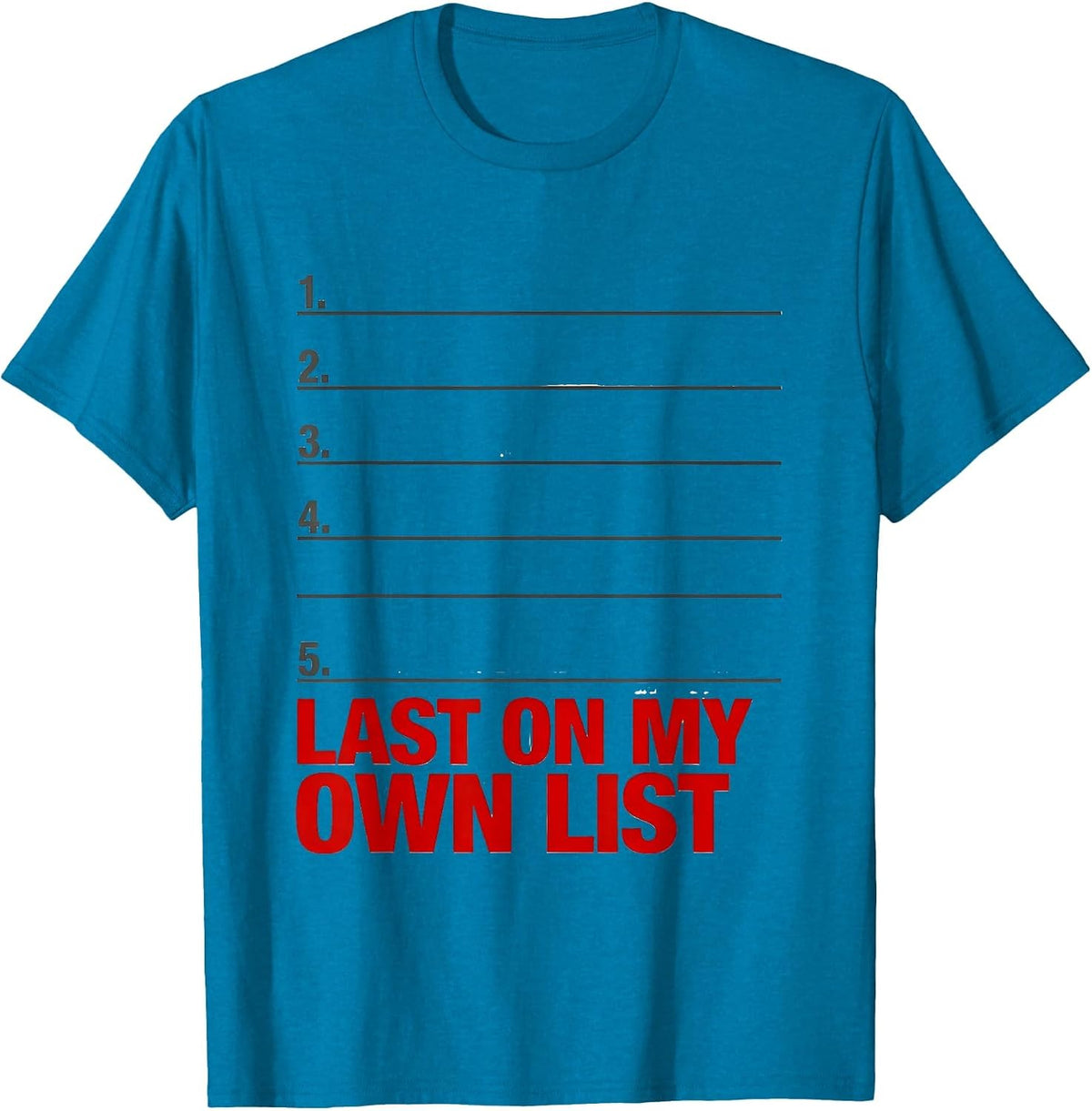 Last On My Own List Funny Mental Health Therapist Silly T-Shirt - Sapphire Blue