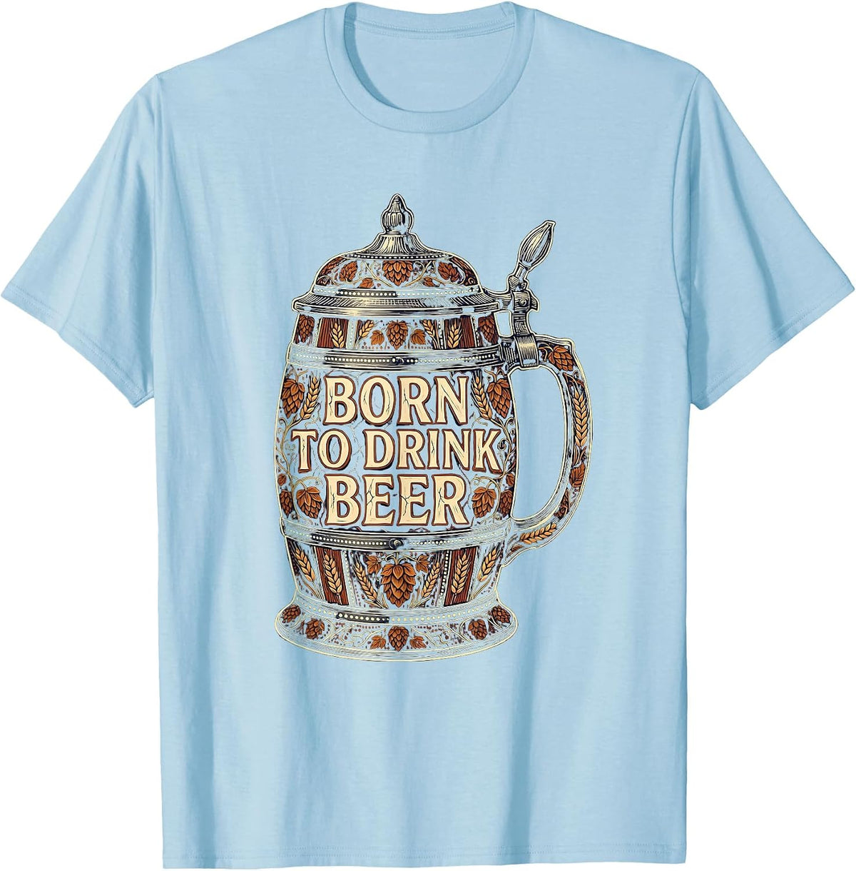 Men's Born to Drink Beer Funny Beer Lover Design T-Shirt - Baby Blue