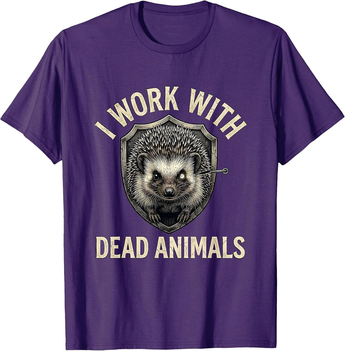 I Work With Dead Animals Funny Taxidermist Gift T-Shirt - Purple