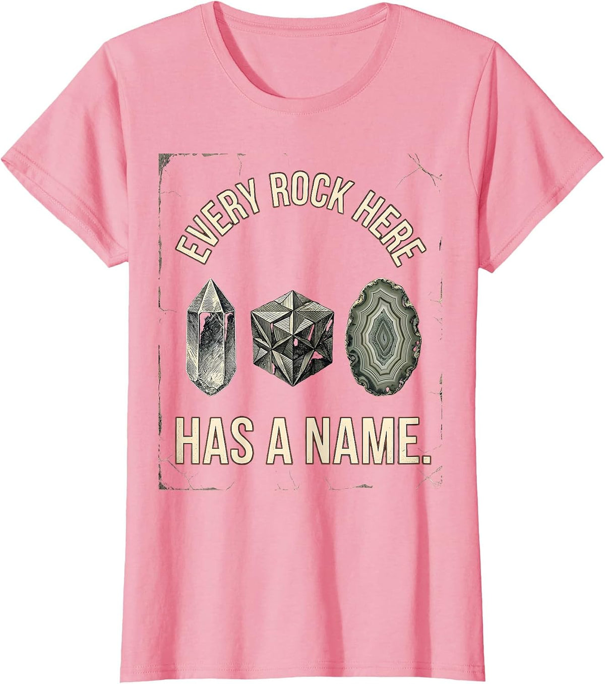 Women's Every Rock Here Has A Name Distressed Rock Collector Geology T-Shirt - Pink