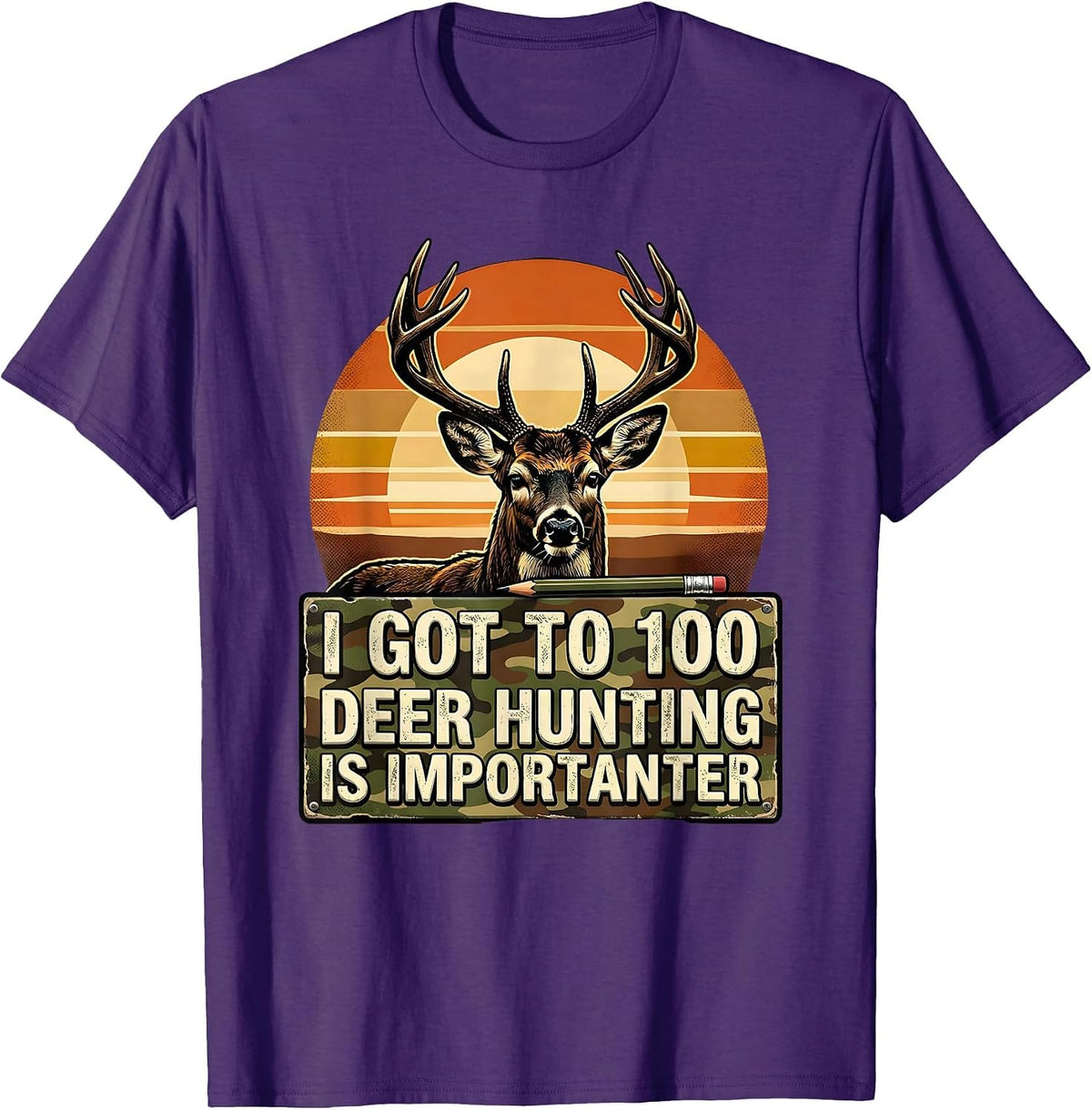I Got To 100, Deer Hunting Is Importanter Camo T-Shirt - Purple