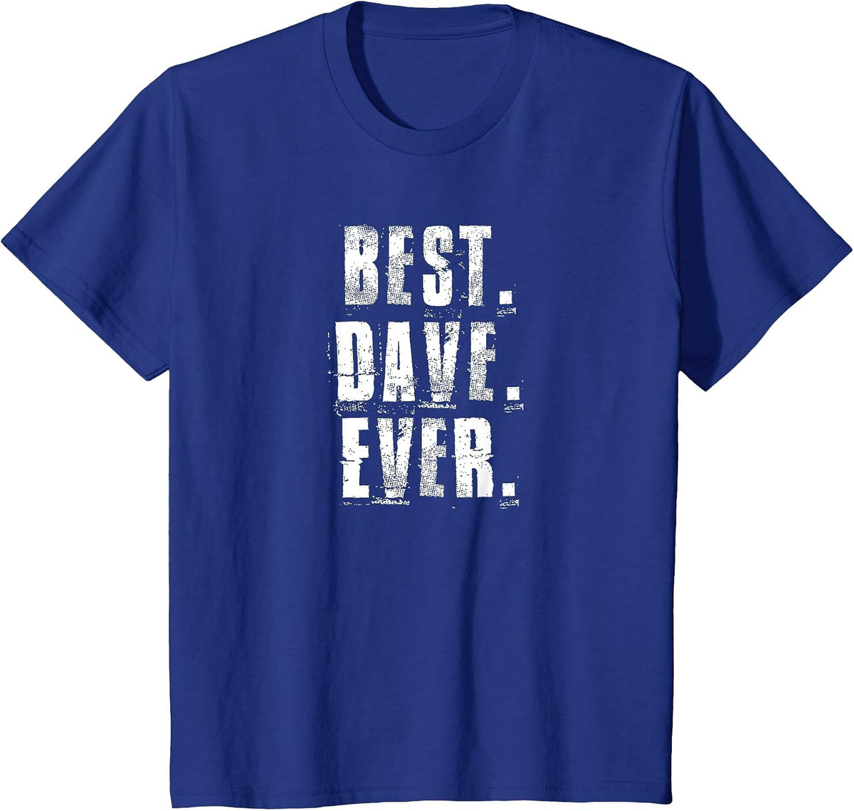 Best Dave Ever Funny Dave Sayings T-Shirt - Royal Blue