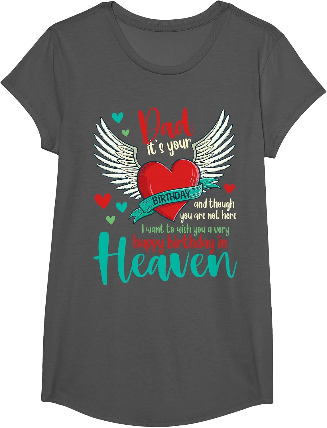 Happy Birthday Dad in Heaven Memorial Angel Family Love T-Shirt - Girls Asphalt Grey