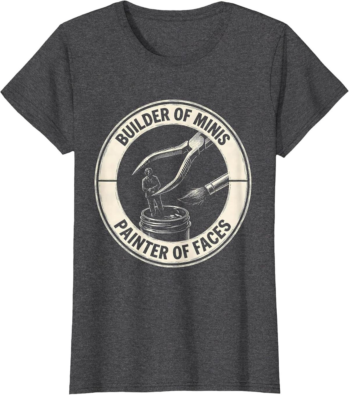 Women's Builder Of Minis Painter Of Faces Scratchboard Hobbyist T-Shirt - Dark Heather Grey
