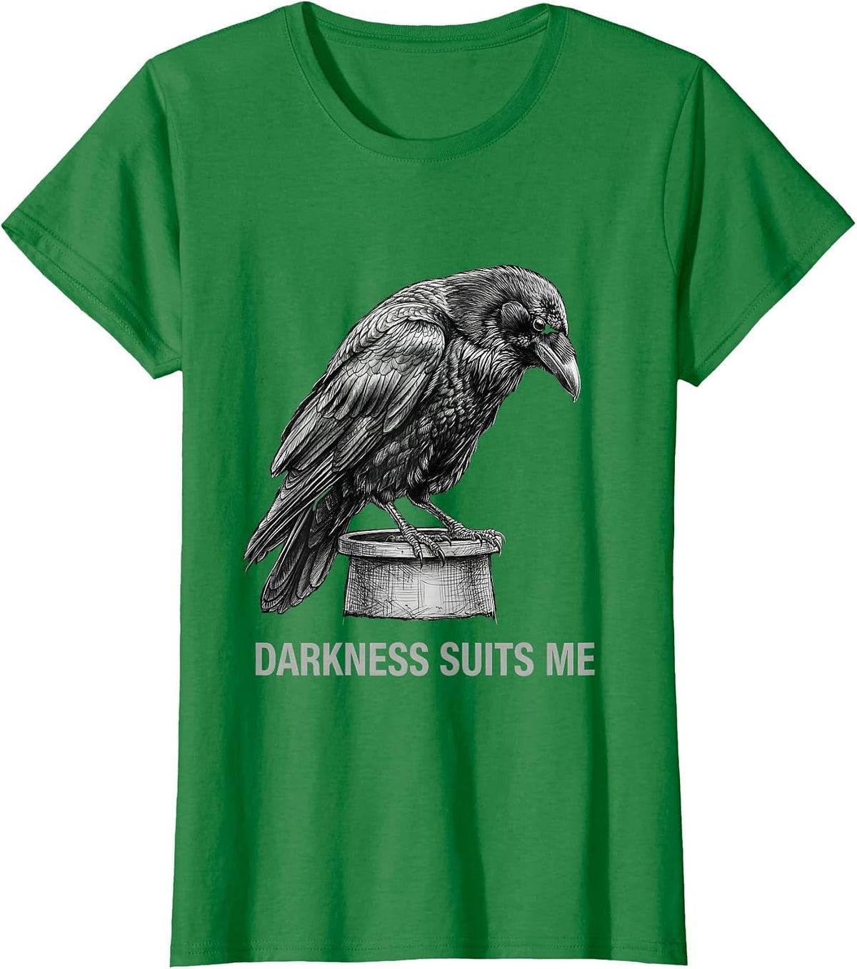 Women's Darkness Suits Me Gothic Raven Crow Dark Humor Vintage T-Shirt - Kelly Green