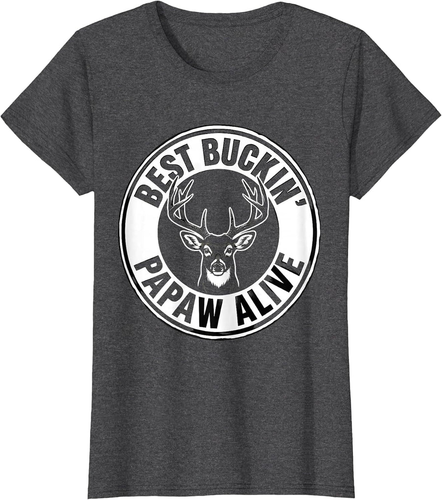 Women's Best Buckin' Papaw Alive Funny Deer Hunting Dad Gift T-Shirt - Dark Heather Grey