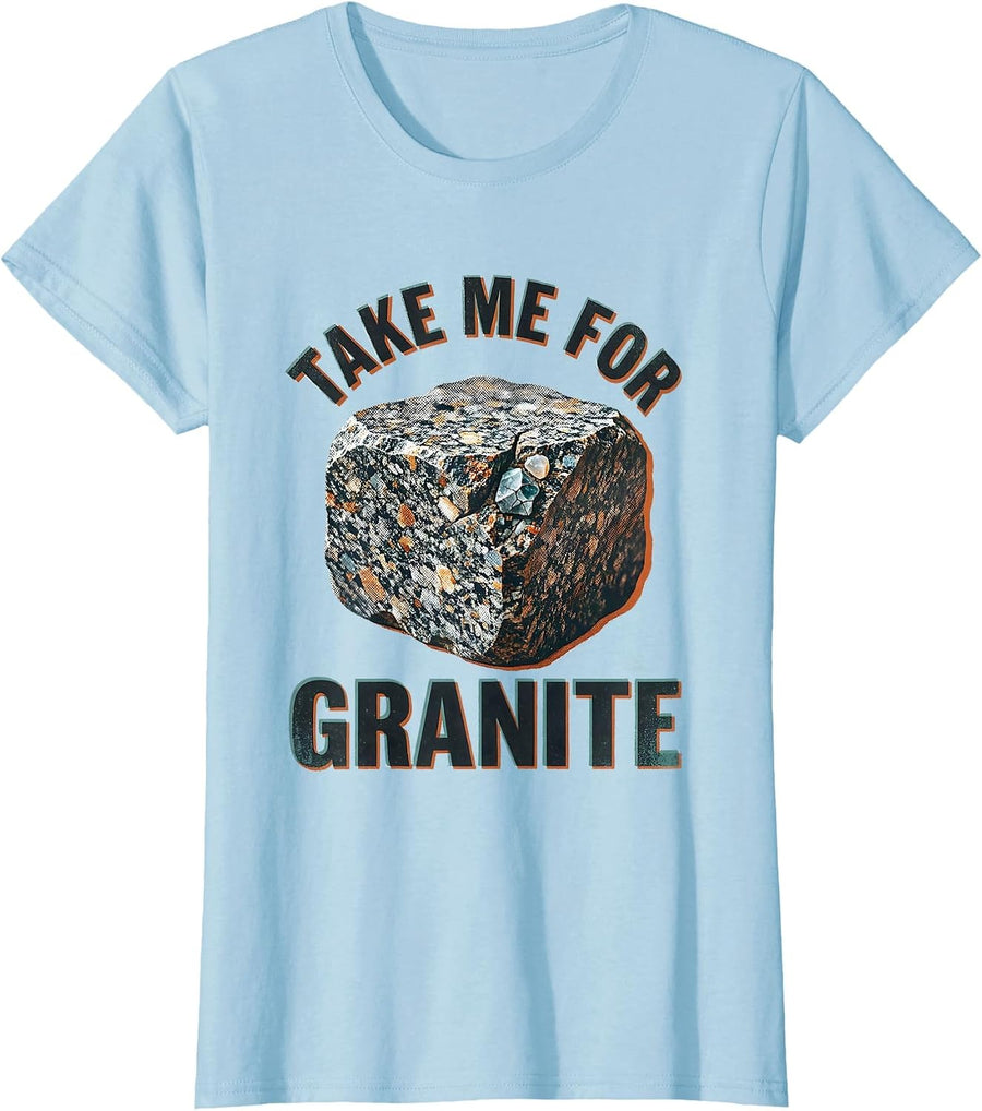 Women's Take Me For Granite Funny Rock Collector Geologist Humor T-Shirt - Baby Blue