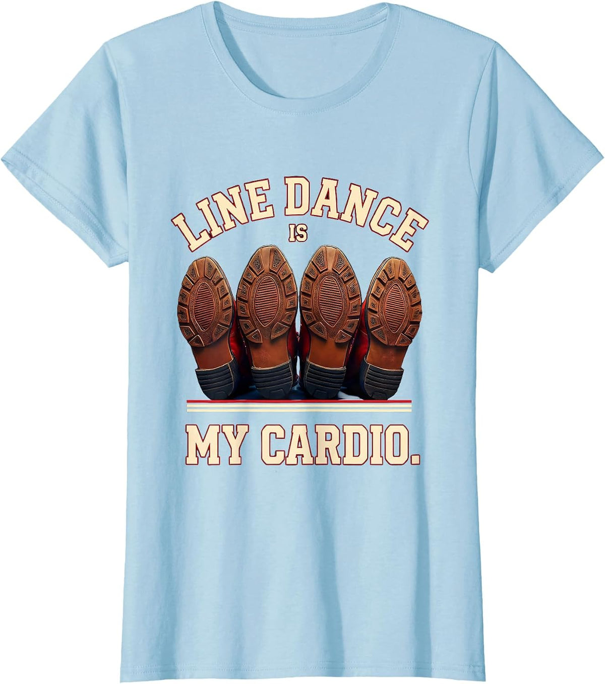 Line Dance Is My Cardio Funny Dancer Line Dancing Humor T-Shirt - Baby Blue