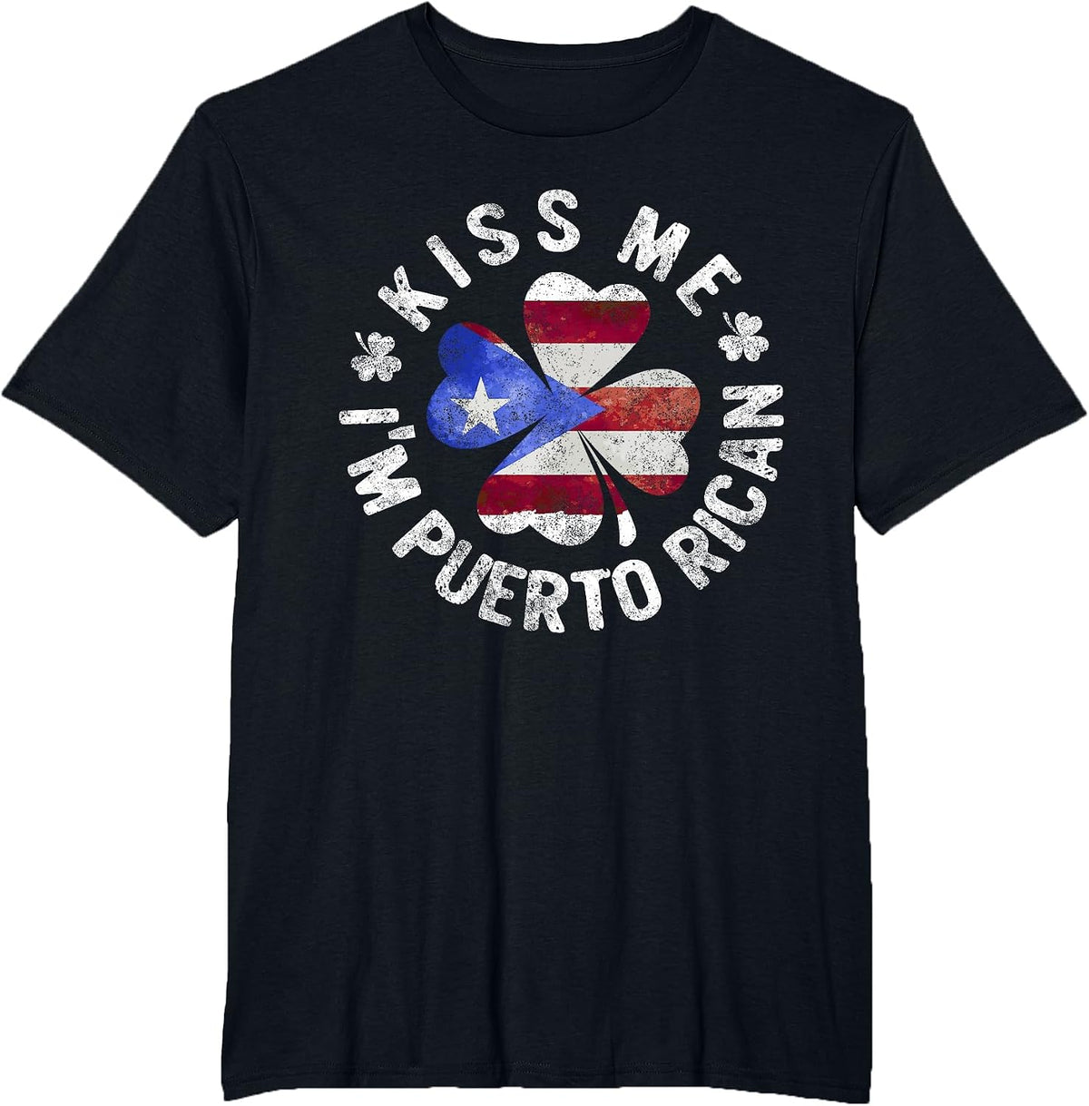 Kiss Me I'm Puerto Rican T-Shirt Patrick's Day Puerto Rico T-Shirt - Black