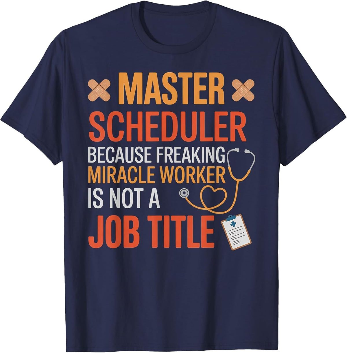 Master Scheduler Surgeon Surgery Tech Surgery Scheduler T-Shirt - Navy Blue