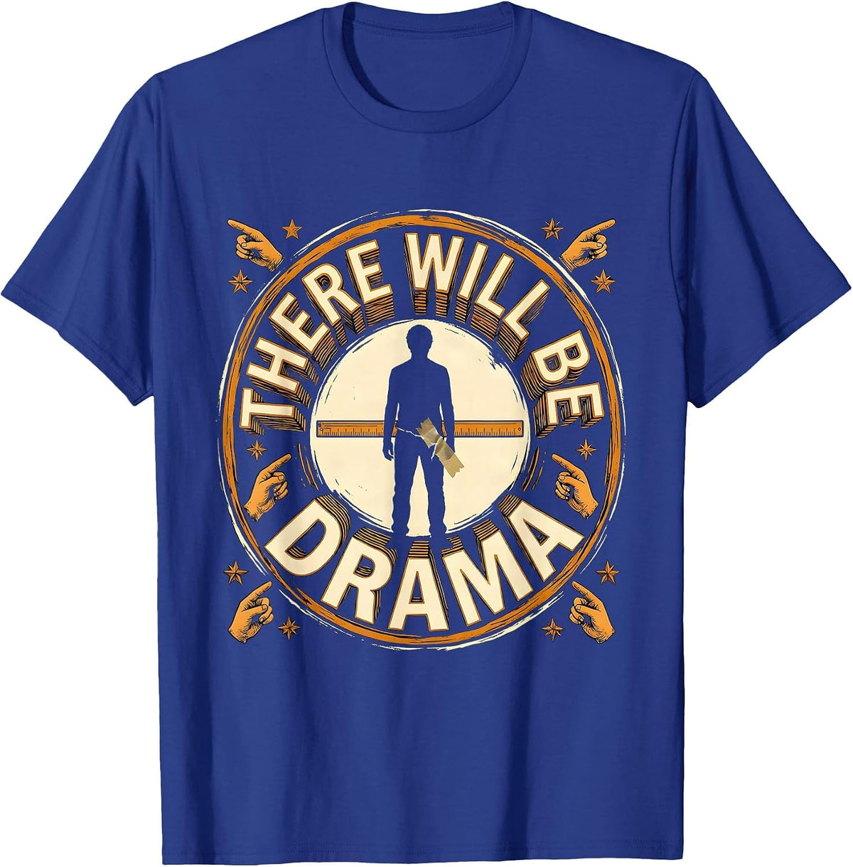 Men's There Will Be Drama Wood Type Letterpress Theatre Kid Humor T-Shirt - Royal Blue