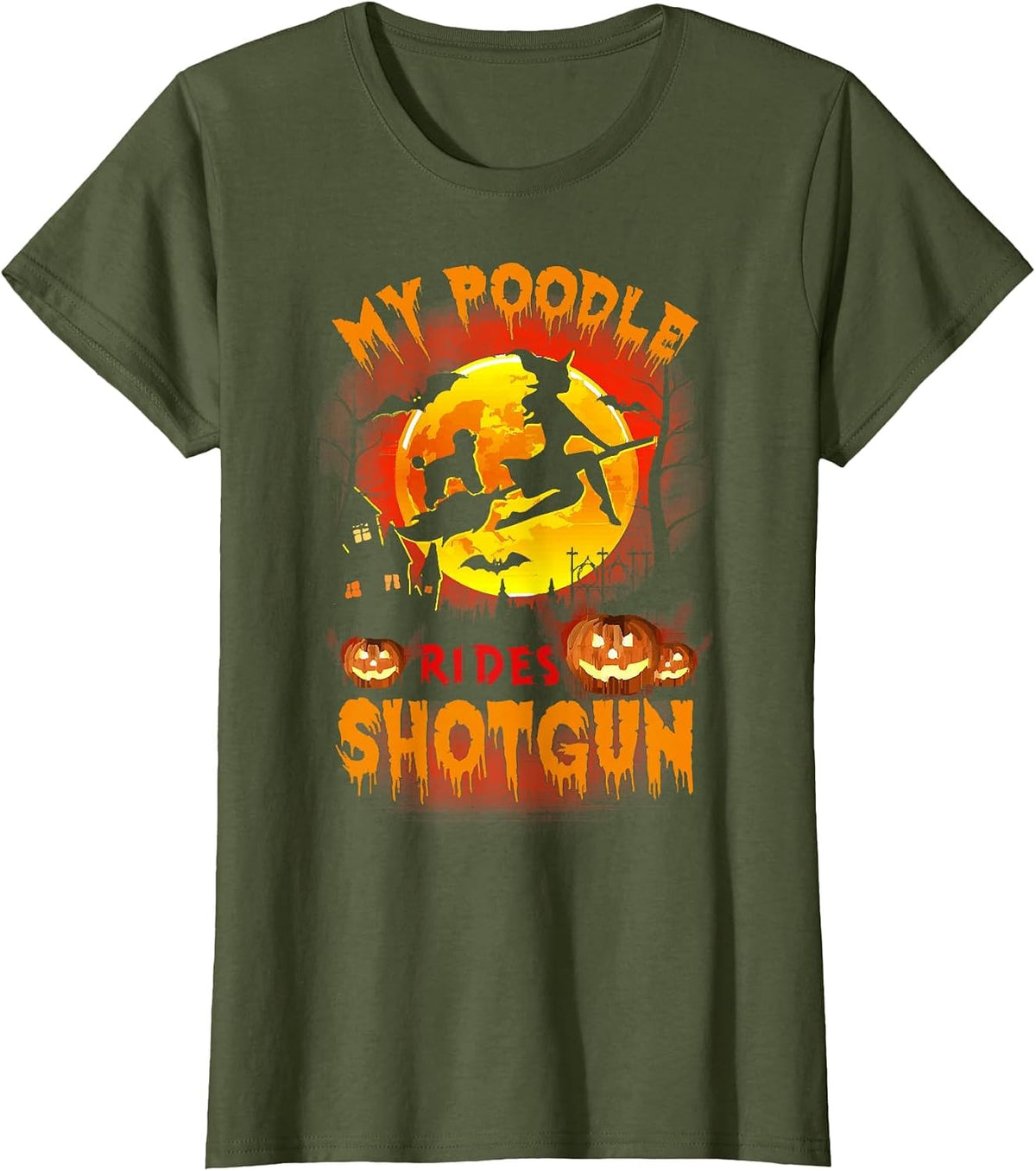 My Poodle Rides Shotgun Funny Halloween Dog Lover T-Shirt - Olive Green