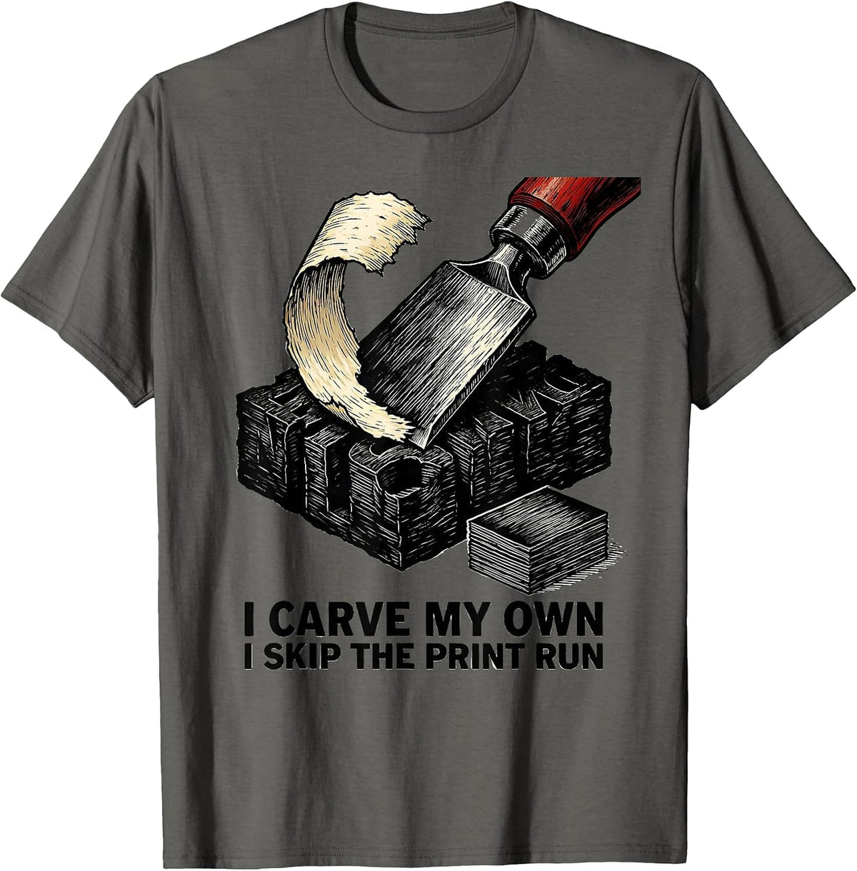 Men's I Carve My Own I Skip The Print Run Funny AI Programmer Tech T-Shirt - Asphalt Grey