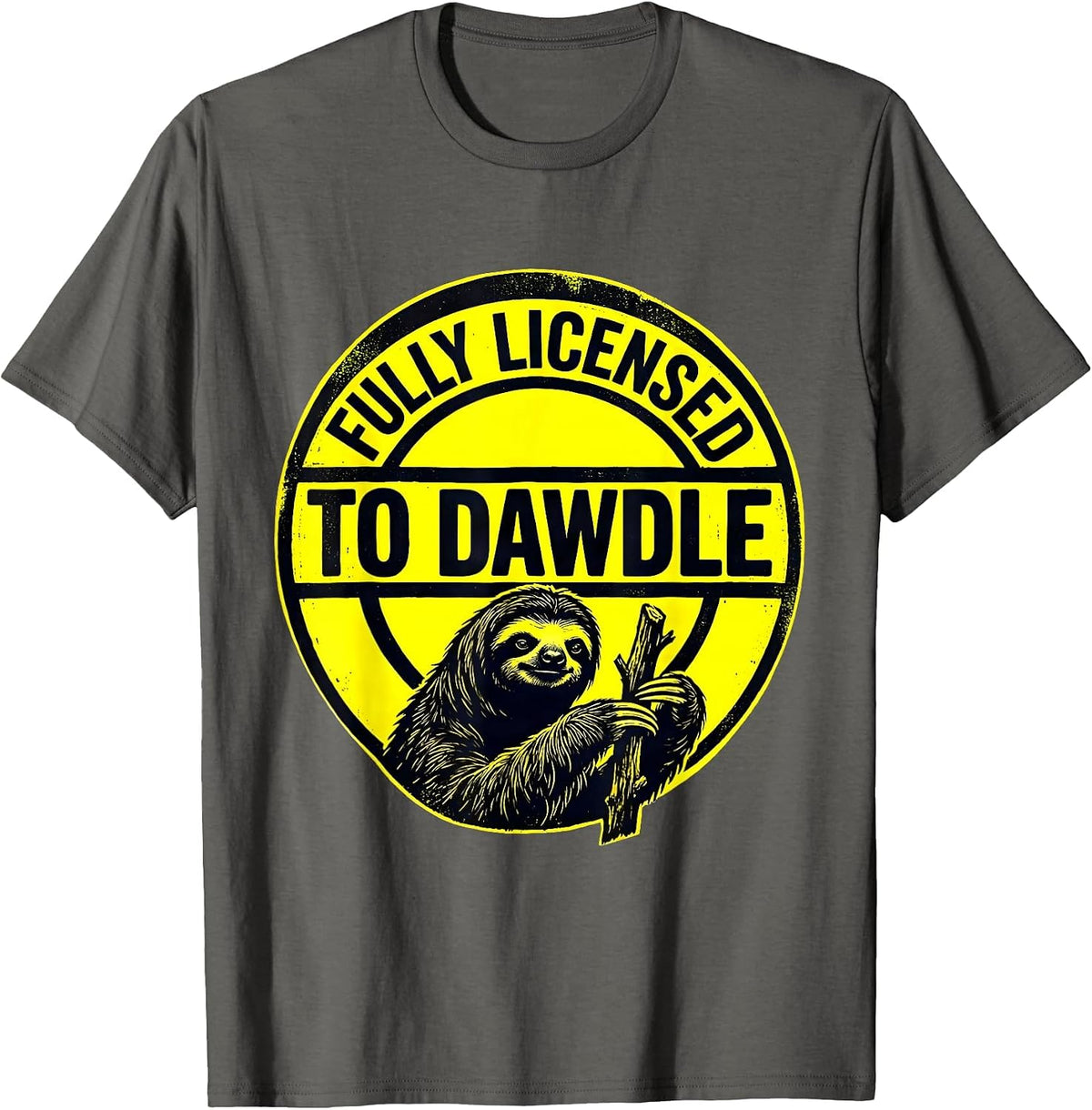 Men's Fully Licensed To Dawdle Funny Sloth Lover Lazy Humor T-Shirt - Asphalt Grey