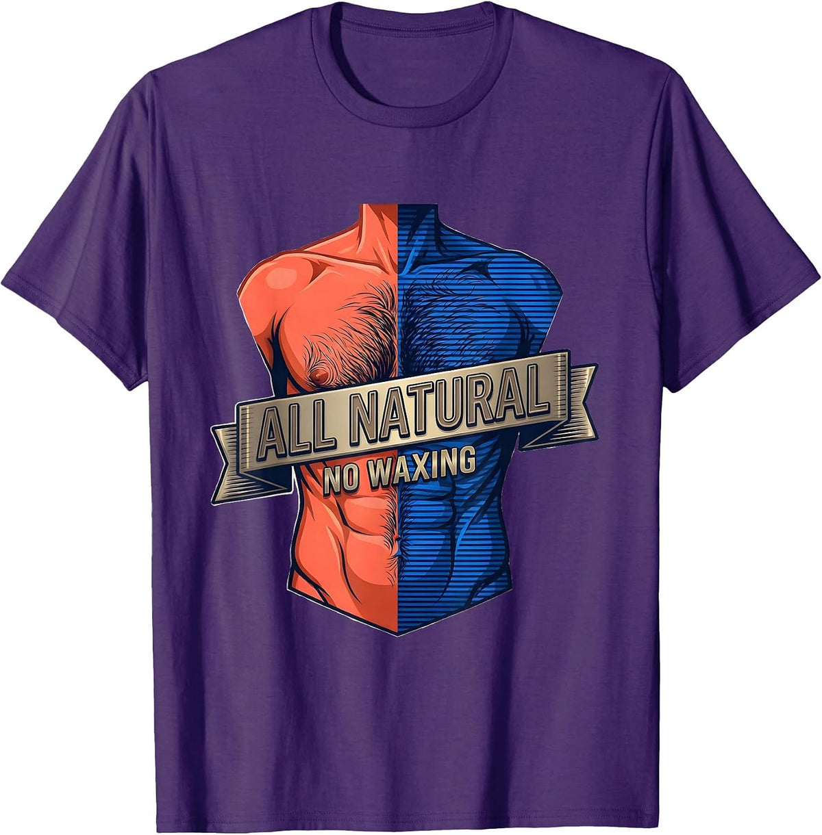Men's All Natural No Waxing Hairy Chest Humor Design T-Shirt - Purple