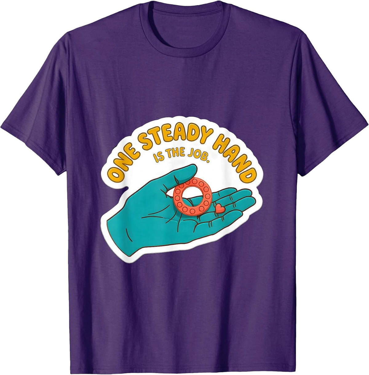 One Steady Hand Is The Job Funny Paraprofessional T-Shirt - Purple