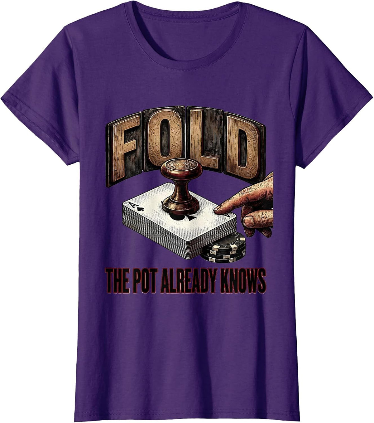 Women's Fold, The Pot Already Knows Funny Poker Player Gambling T-Shirt - Purple