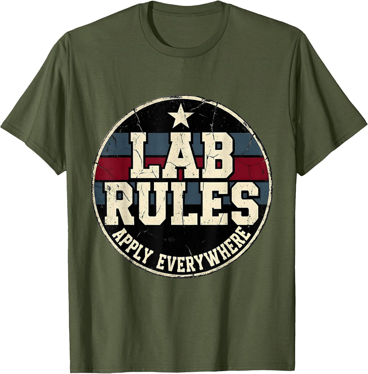 Lab Rules Apply Everywhere Science Teacher Design T-Shirt - Olive Green