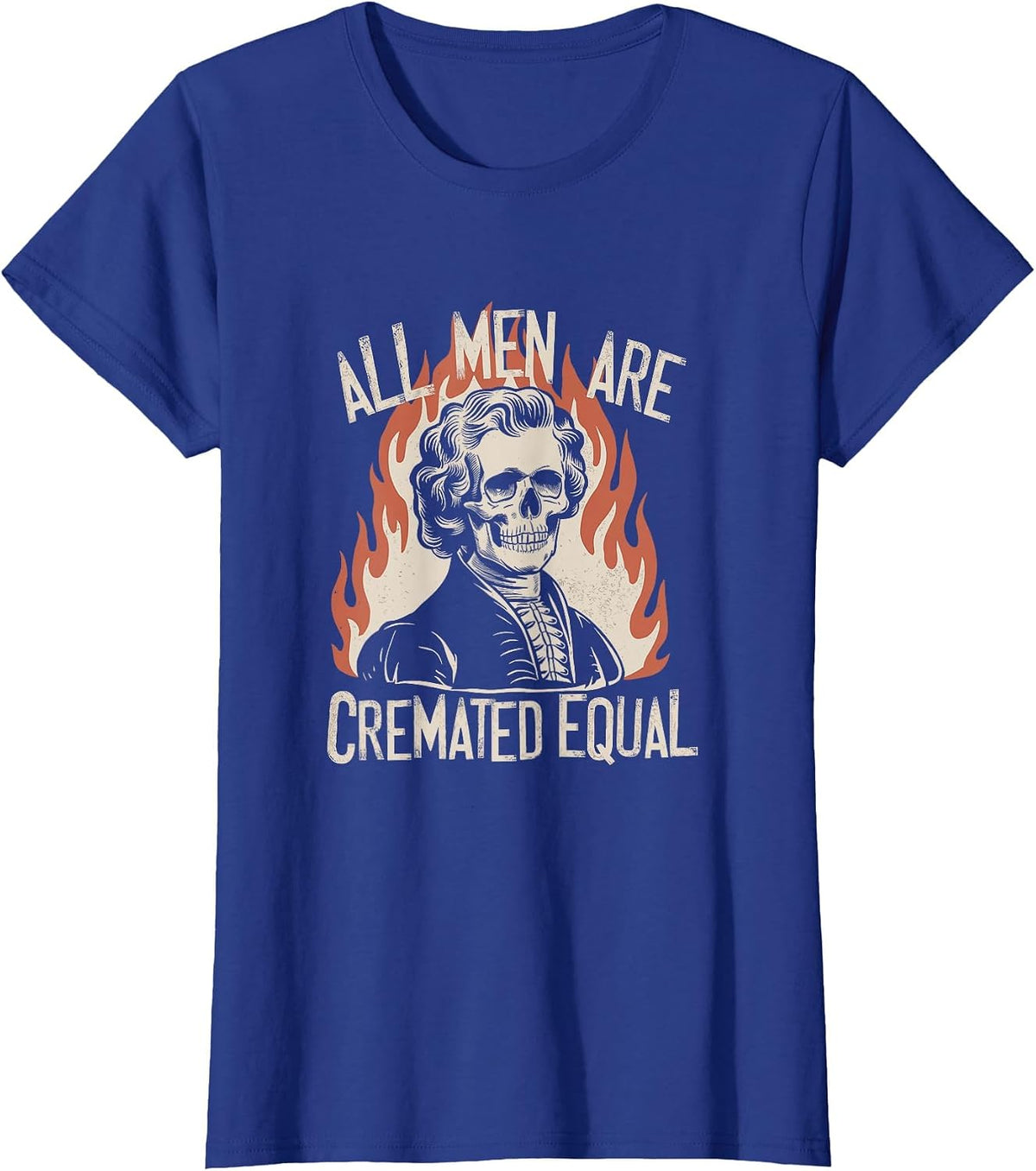 All Men are Cremated Equal Skeletons Historical Halloween T-Shirt - Royal Blue