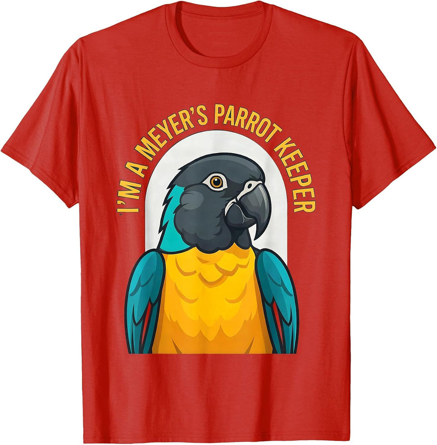 Men's I'm A Meyer's Parrot Keeper Funny Parrot Owner Bird Lover T-Shirt - Red