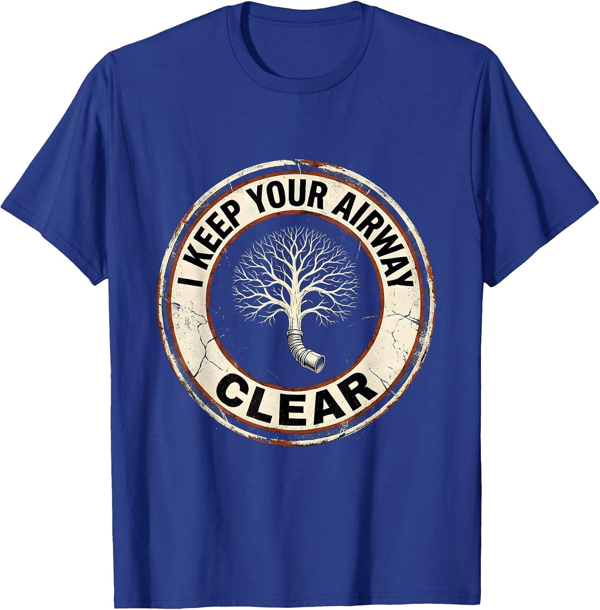 Men's I Keep Your Airway Clear Distressed Respiratory Therapist RT T-Shirt - Royal Blue