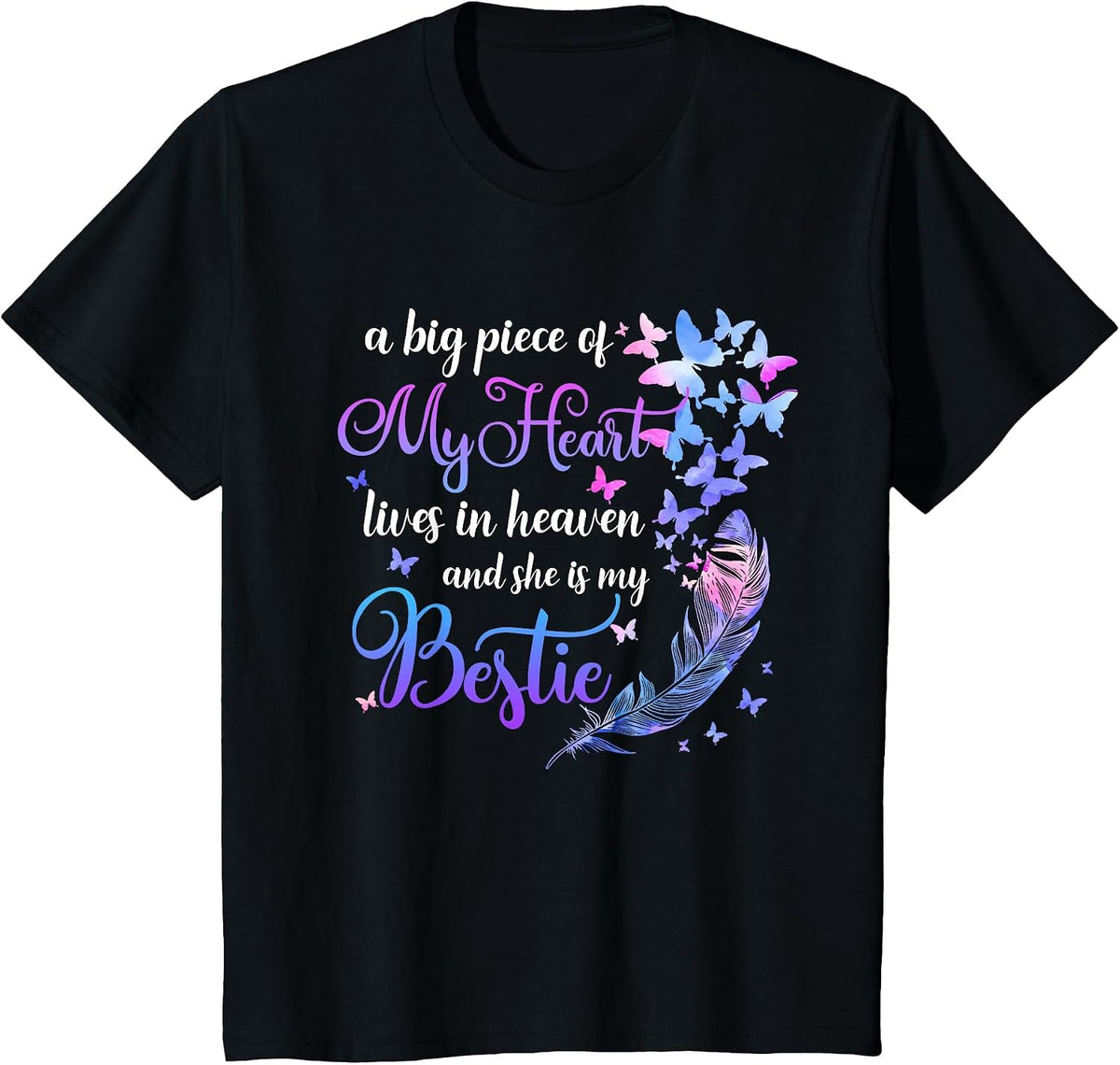 My Bestie Lives in Heaven Memorial Quotes Best Friend BFF T-Shirt - Black