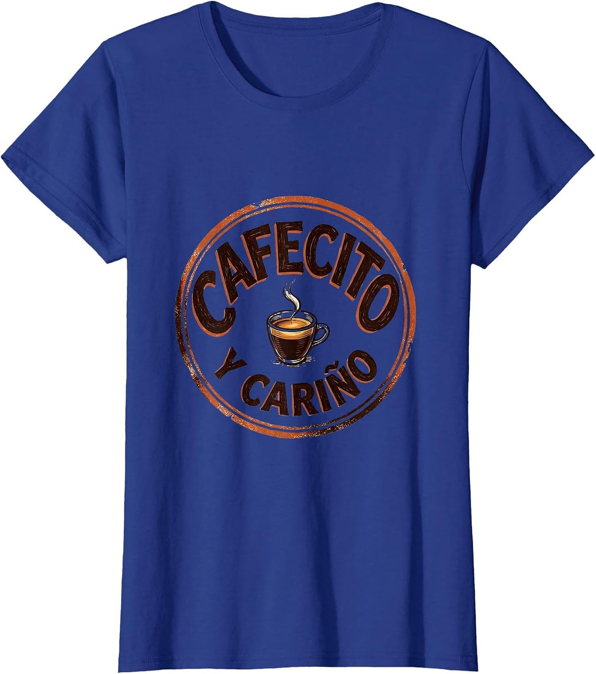 Women's Cafecito Y Cariño Funny Coffee Lover Caffeine Humor T-Shirt - Royal Blue
