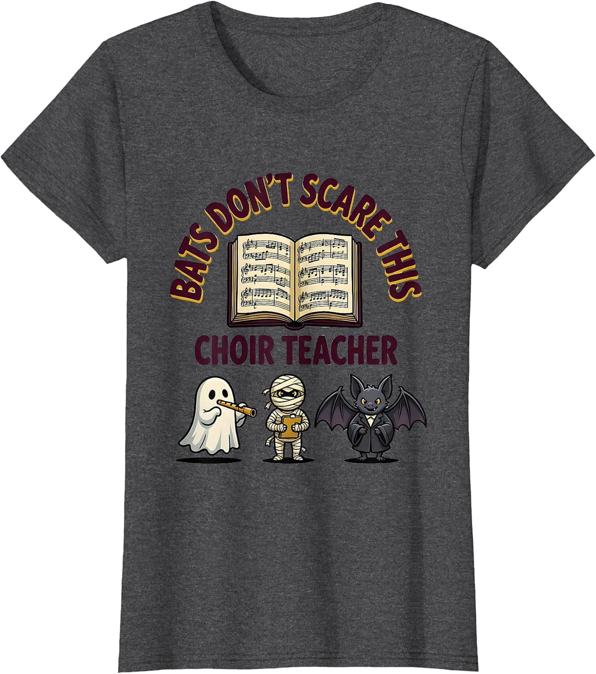 Women's Bats Don't Scare This Choir Teacher Funny Halloween Teacher T-Shirt - Dark Heather Grey