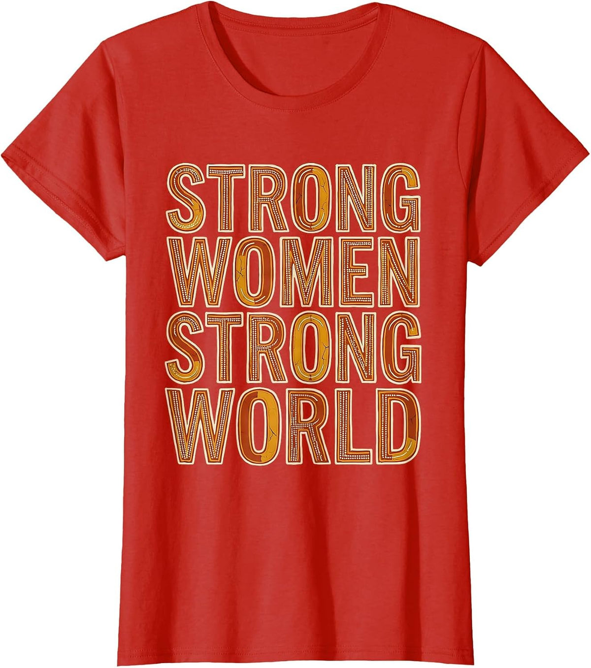 Strong Women Strong World Labor Day Design T-Shirt - Red