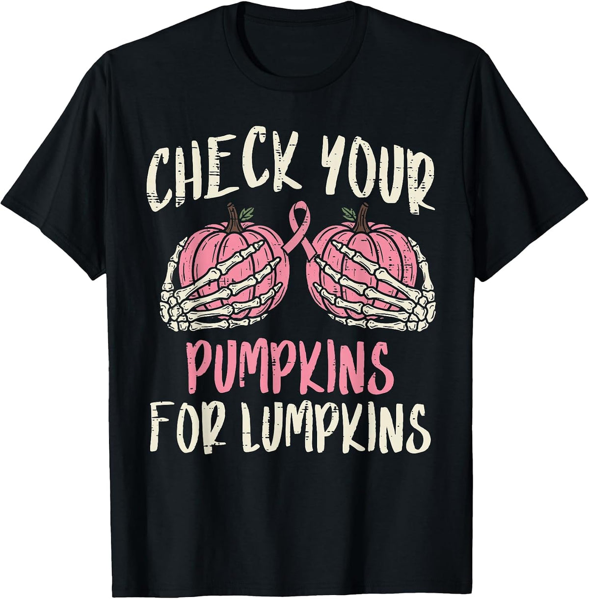 Check Your Pumpkins for Lumpkins Breast Cancer Awareness T-Shirt - Black