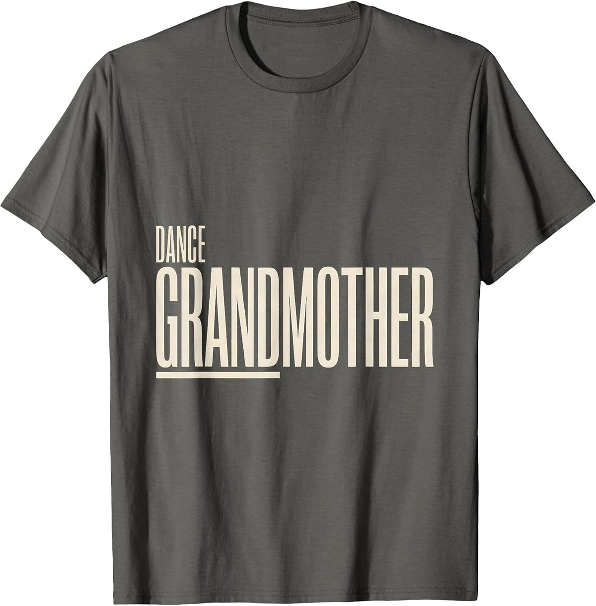 DANCE GRANDMOTHER Funny Dance Grandma Family Pride T-Shirt - Asphalt Grey