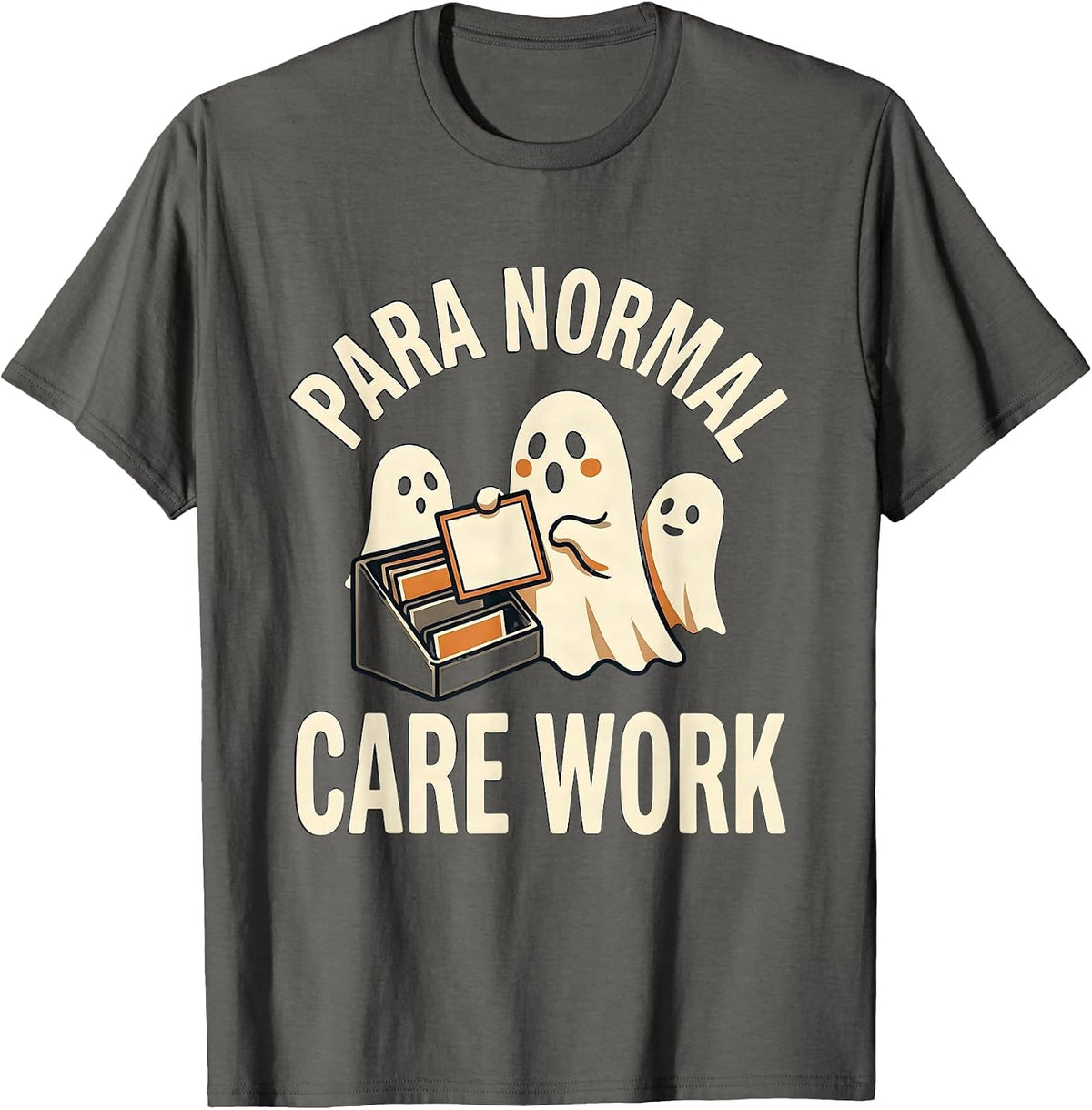 Para Normal Care Work Funny Ghost Paraprofessional Halloween T-Shirt - Asphalt Grey