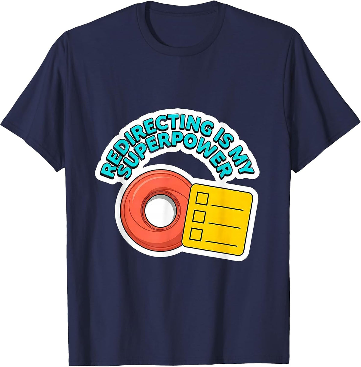 Men's Redirecting Is My Superpower Funny Paraprofessional T-Shirt - Navy Blue
