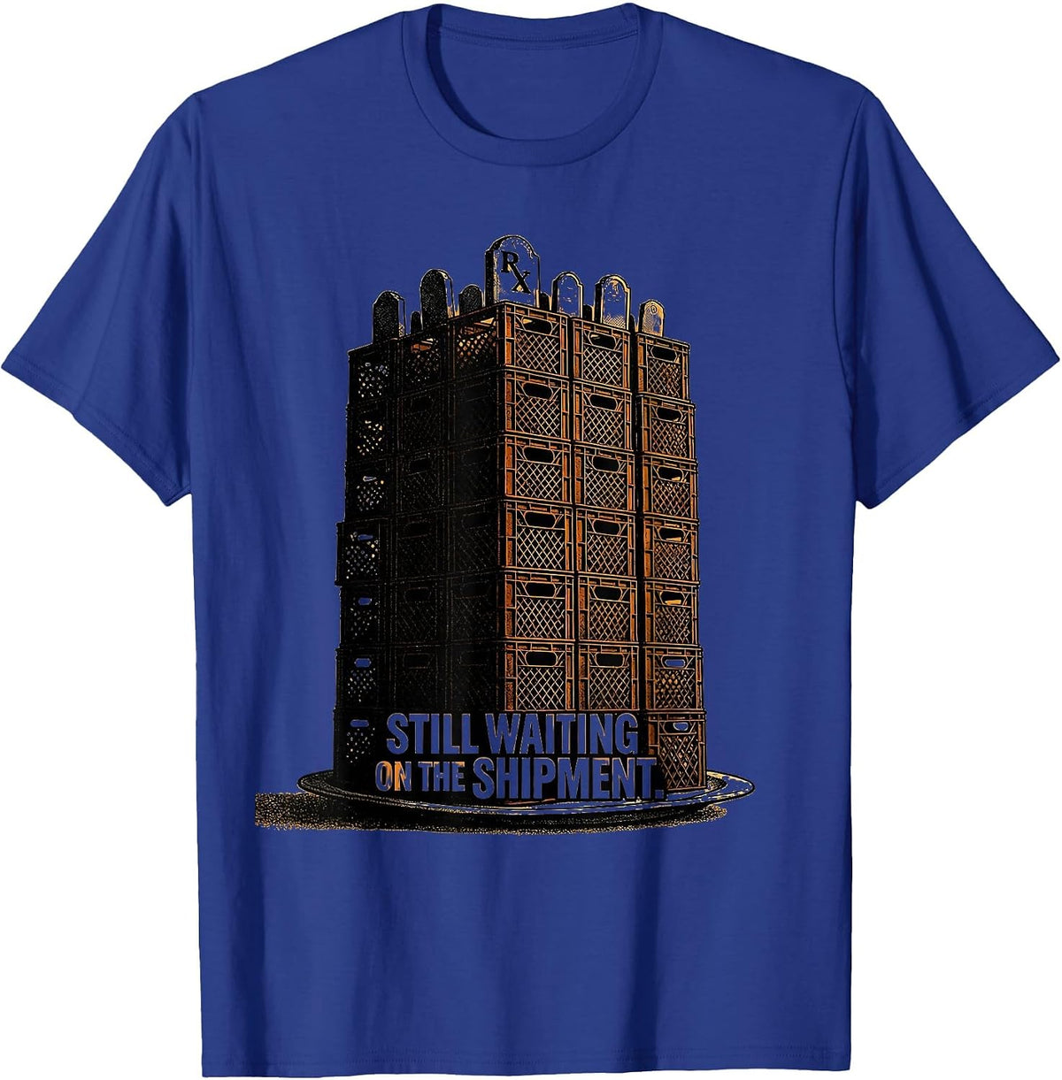 Men's Still Waiting On The Shipment Funny Pharmacy Halloween T-Shirt - Royal Blue