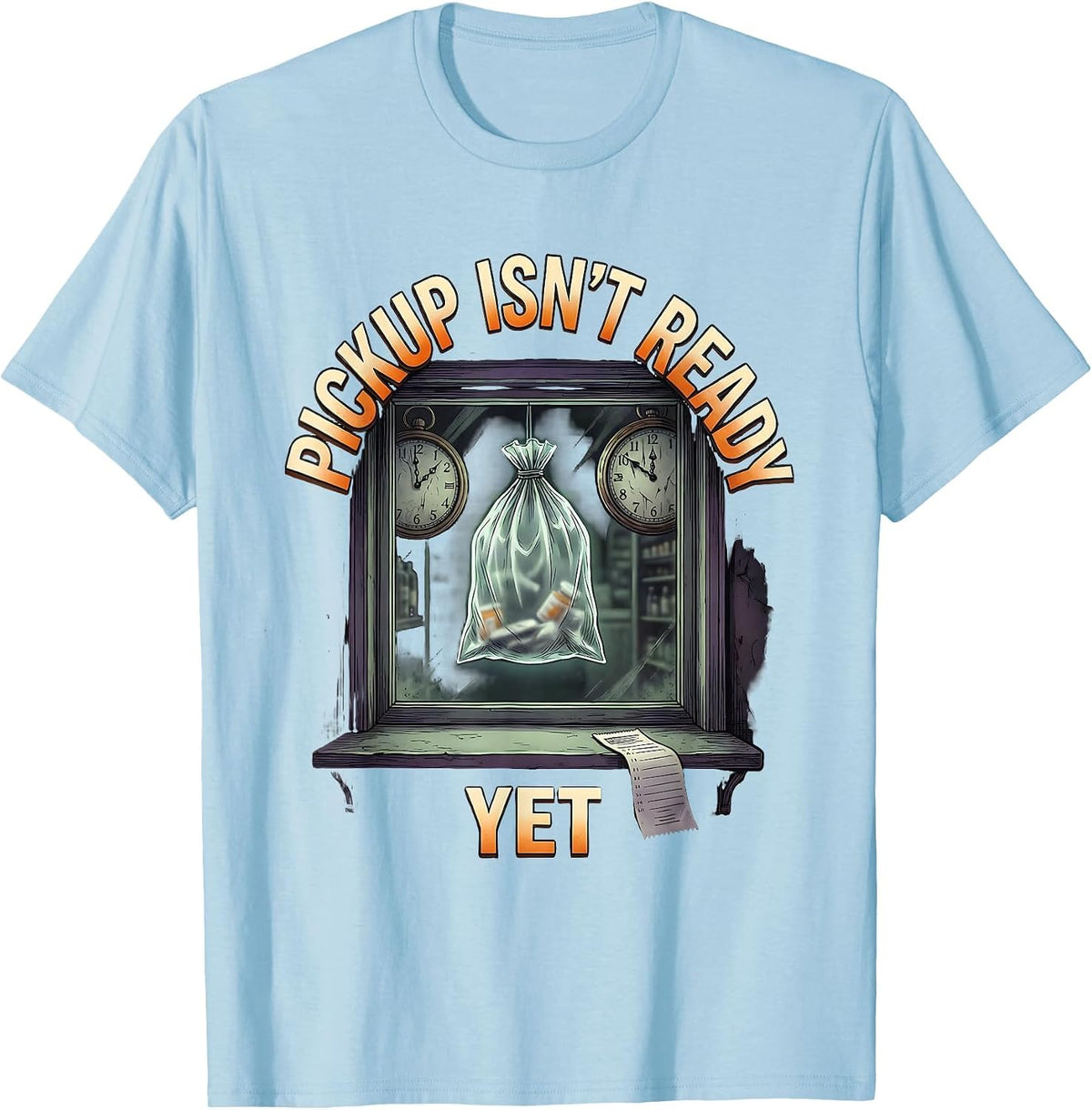 Men's Pickup Isn't Ready Yet Funny Pharmacy Tech Halloween T-Shirt - Baby Blue