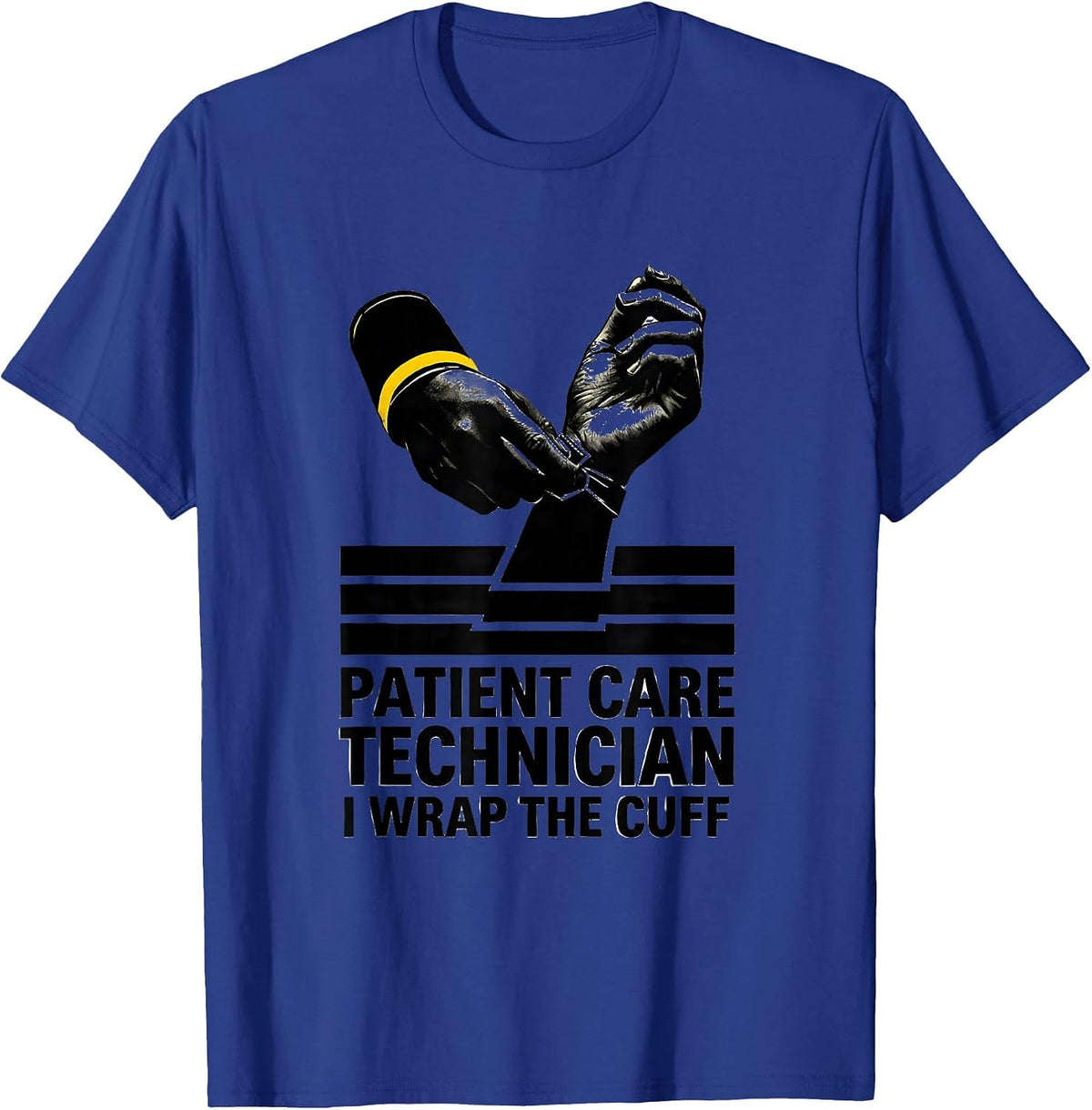 Patient Care Technician, I Wrap The Cuff PCT T-Shirt - Royal Blue