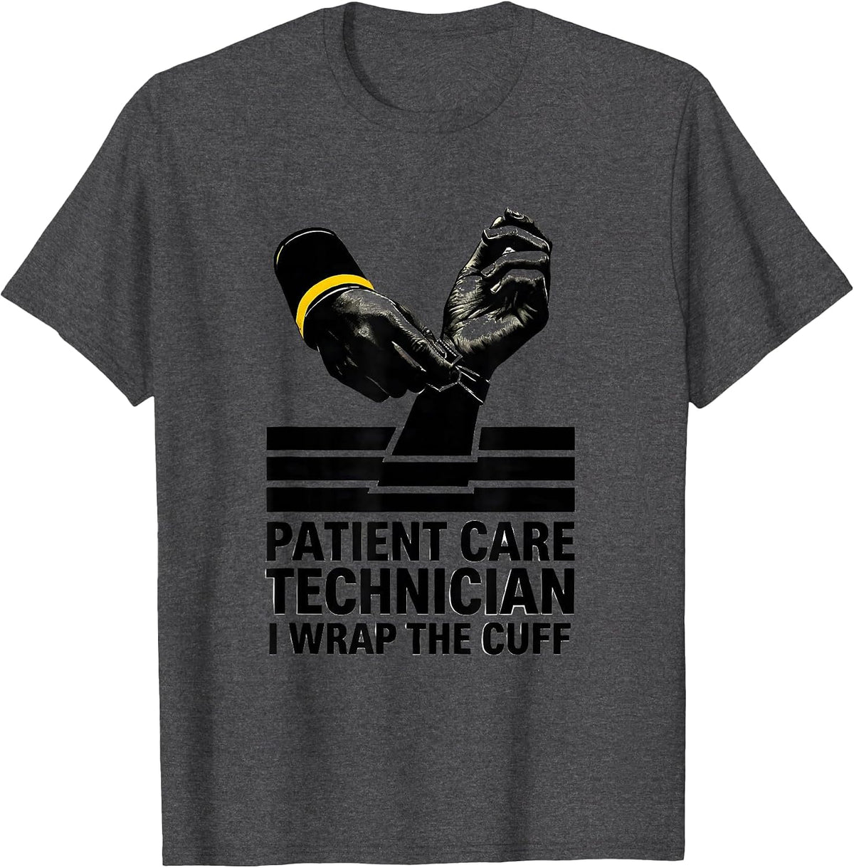 Patient Care Technician, I Wrap The Cuff PCT T-Shirt - Dark Heather Grey