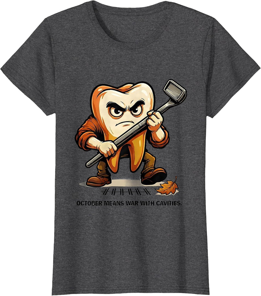 Women's October Means War With Cavities Funny Dental Hygienist T-Shirt - Dark Heather Grey