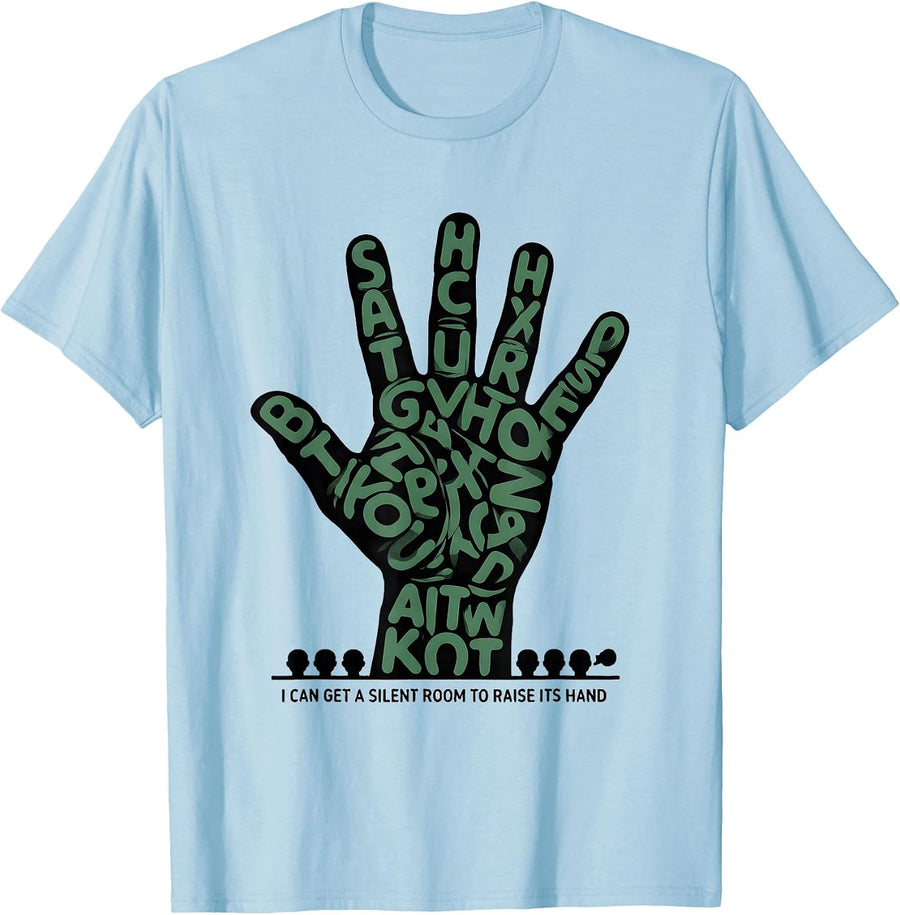 Men's I Can Get A Silent Room To Raise Its Hand Teacher T-Shirt - Baby Blue