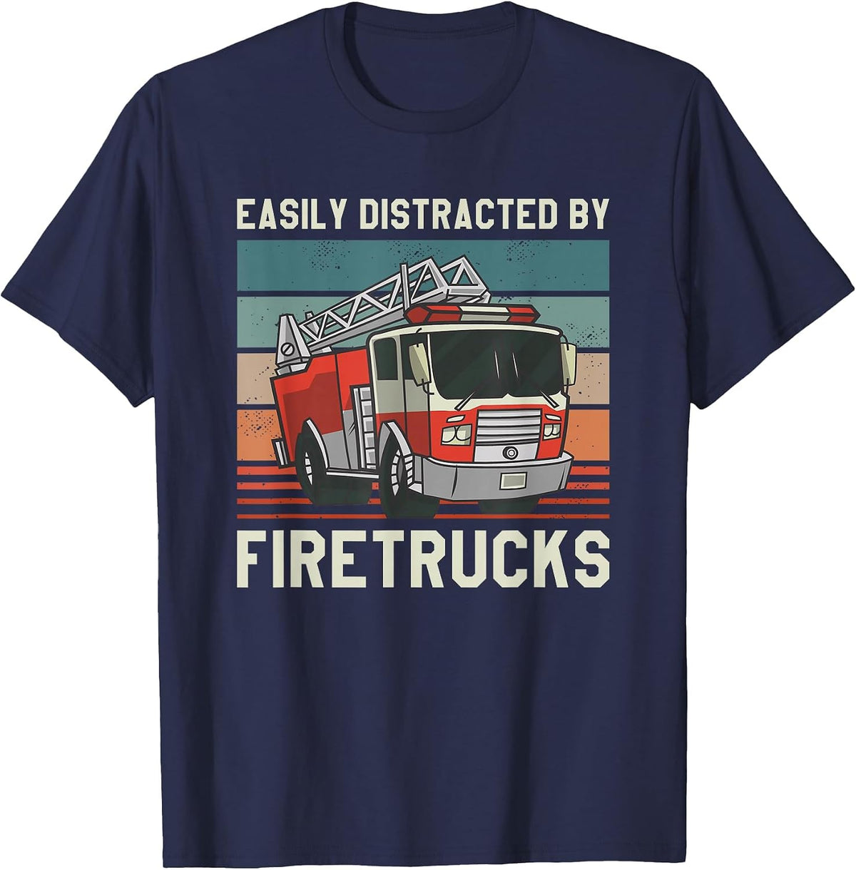 Easily Distracted By Fire Trucks Firefighting Firefighter T-Shirt - Navy Blue