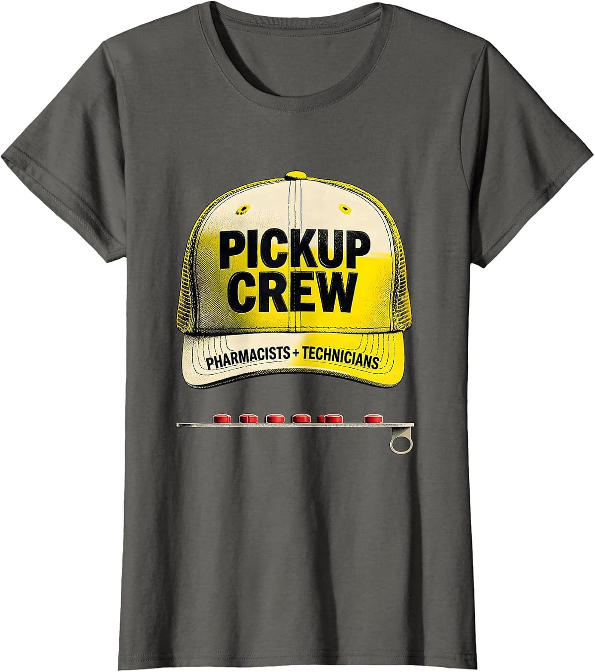 Women's Pharmacists + Technicians, Pickup Crew Funny Pharmacy Squad T-Shirt - Asphalt Grey